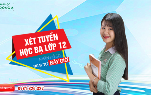 Chọn xét tuyển học bạ THPT - tăng cơ hội trúng tuyển Đại học Đông Á